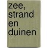 Zee, strand en duinen door K. Droog