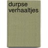 Durpse verhaaltjes by J. Burger