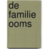 De familie Ooms by L. Ooms