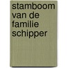 Stamboom van de familie schipper by Langedijk