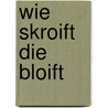 Wie skroift die bloift door Zwier