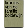 Kroniek van de familie Boldewijn door E. Kolf