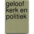 Geloof kerk en politiek