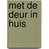 Met de deur in huis door Berg