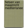 Fietsen van maastricht mediterranee door Coster