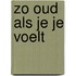 Zo oud als je je voelt