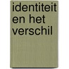 Identiteit en het verschil by B.A.N.M. Vreeburg