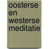 Oosterse en westerse meditatie door Heymans