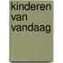 Kinderen van vandaag