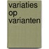 Variaties op varianten