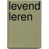 Levend leren door Hendriksen