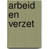 Arbeid en verzet