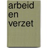 Arbeid en verzet door Akkermans