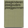 Pleegkinderen pleegouders pleeggezinnen door Bartels