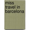 Miss travel in Barcelona door Chris