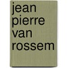 Jean pierre van rossem door Jean Pierre Van Rossem