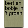 Bert en Bobje in 't groen door Kamagurka