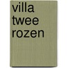 Villa twee rozen door Moynot