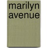 Marilyn avenue by Michel Schetter