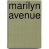 Marilyn avenue door Michel Schetter