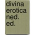 Divina erotica ned. ed.
