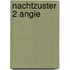 Nachtzuster 2 angie