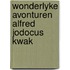 Wonderlyke avonturen alfred jodocus kwak