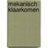 Mekanisch klaarkomen