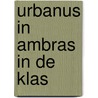 Urbanus in Ambras in de klas by W. Linthout