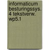 Informaticum besturingssys. 4 tekstverw. wp5.1 door Broekhoven
