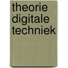 Theorie digitale techniek door Heystek