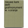 Nieuwe kerk delft grafmonument w. v.oranje door Gout