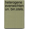 Heterogene evenwichten un. bin.stels. door Scheffer