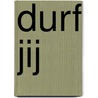 Durf jij by M. Stemkens