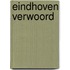 Eindhoven Verwoord