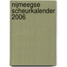 Nijmeegse scheurkalender 2006 by Unknown