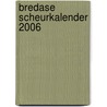 Bredase scheurkalender 2006 by Unknown