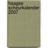 Haagse scheurkalender 2007 by Unknown