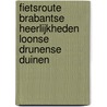 Fietsroute Brabantse Heerlijkheden Loonse Drunense Duinen by Unknown