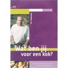 Wat ben jij voor een kok door P. Haaksman