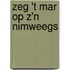 Zeg 't mar op z'n Nimweegs
