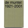De Muntel 1921-2001 door Zuster Arnoldi