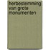 Herbestemming van grote monumenten