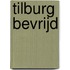 Tilburg bevrijd