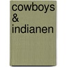 Cowboys & indianen door R. Odijk-van der Valk