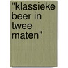 "Klassieke Beer in twee maten" by H. Rademaker