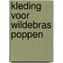 Kleding voor wildebras poppen