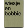 Wiesje en Bobbie door Tiny Keuning
