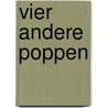 Vier andere poppen door Wolters Bemmel
