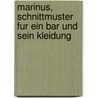 Marinus, Schnittmuster fur ein Bar und sein Kleidung door M. Wolters